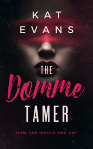 The Domme Tamer by Kat Evans