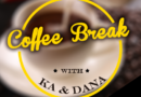 Coffee Break with KA & Dana