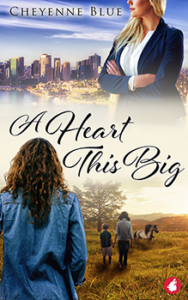 A Heart This Big by Cheyenne Blue