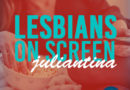 Lesbians On Screen - Juliantina