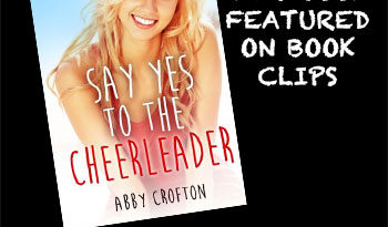 Say Yes To The Cheerleader by Abby Crofton