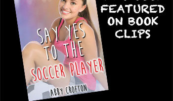 Say Yes To The Soccer Player by Abby Crofton