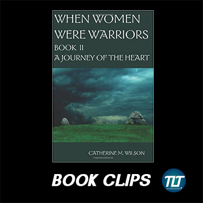 When Women Were Warriors book 2 by Catherine M Wilson